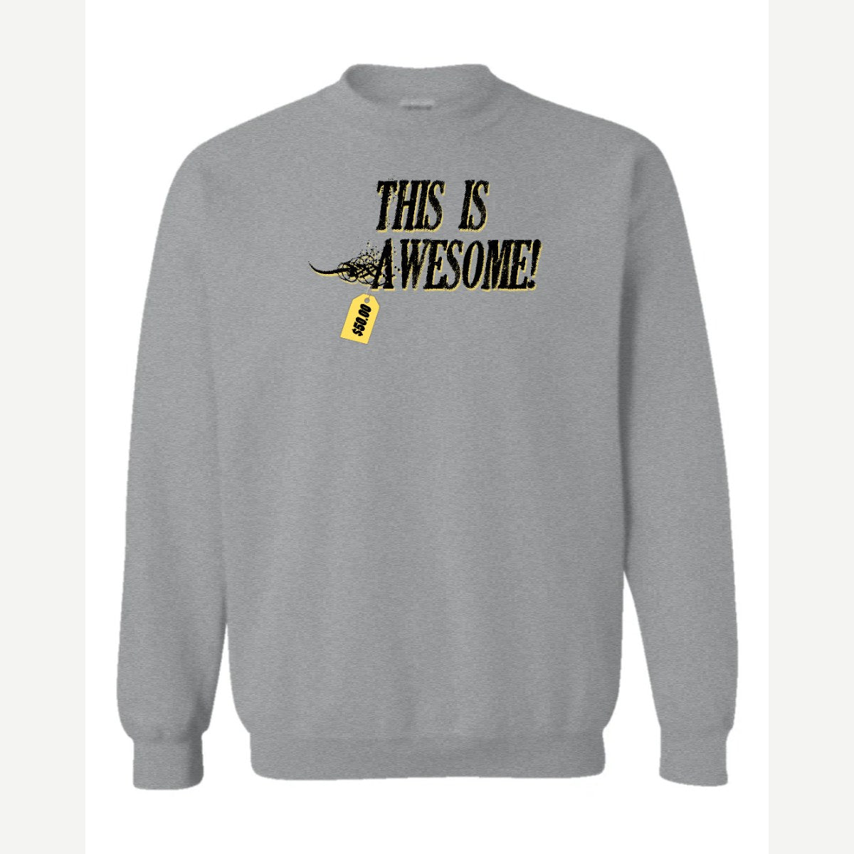 This Is Awesome — Crewneck Sweatshirt / Sport Grey