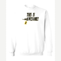 This Is Awesome — Crewneck Sweatshirt / White