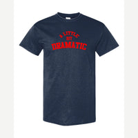 A Little Bit Dramatic — Classic Tee / Navy