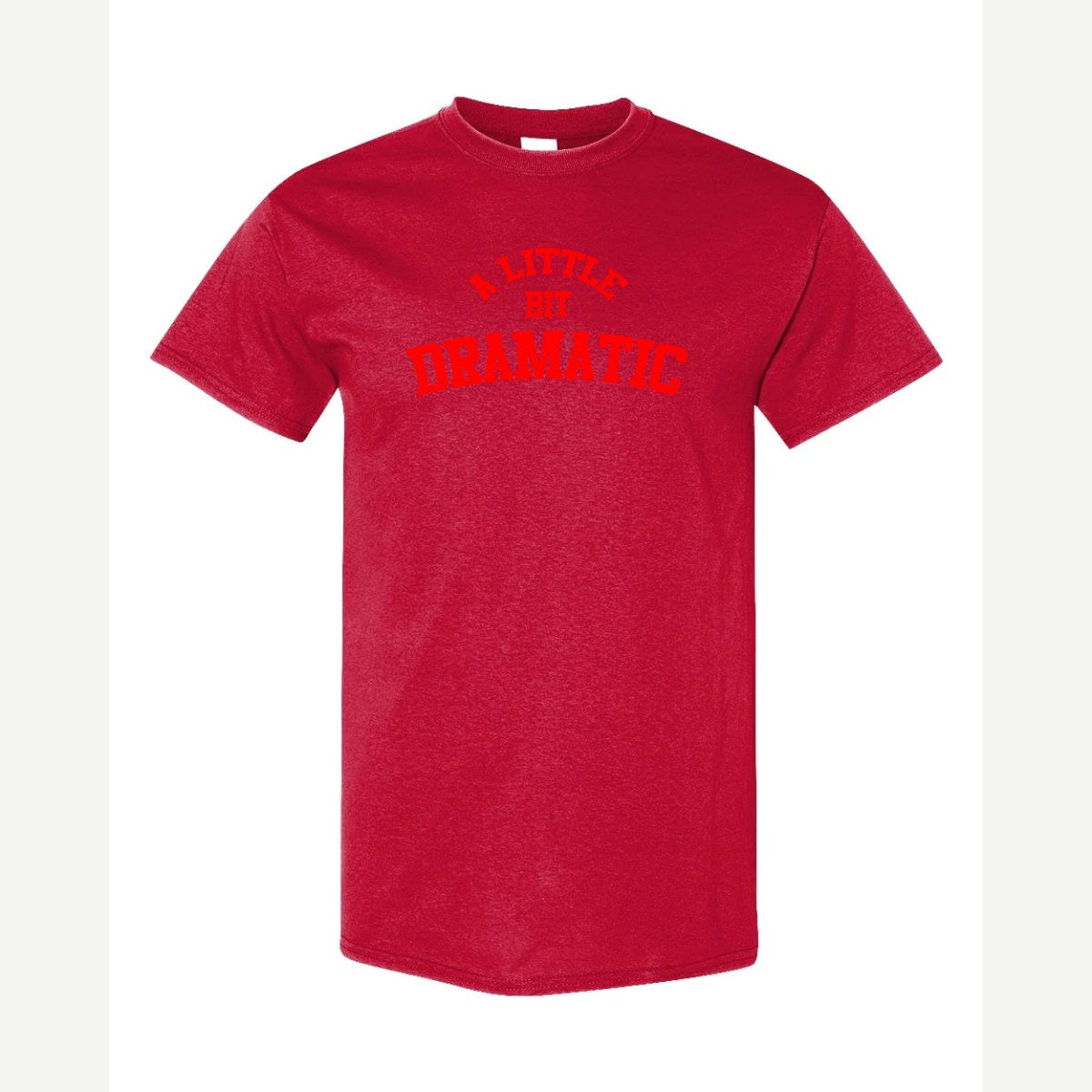 A Little Bit Dramatic — Classic Tee / Red