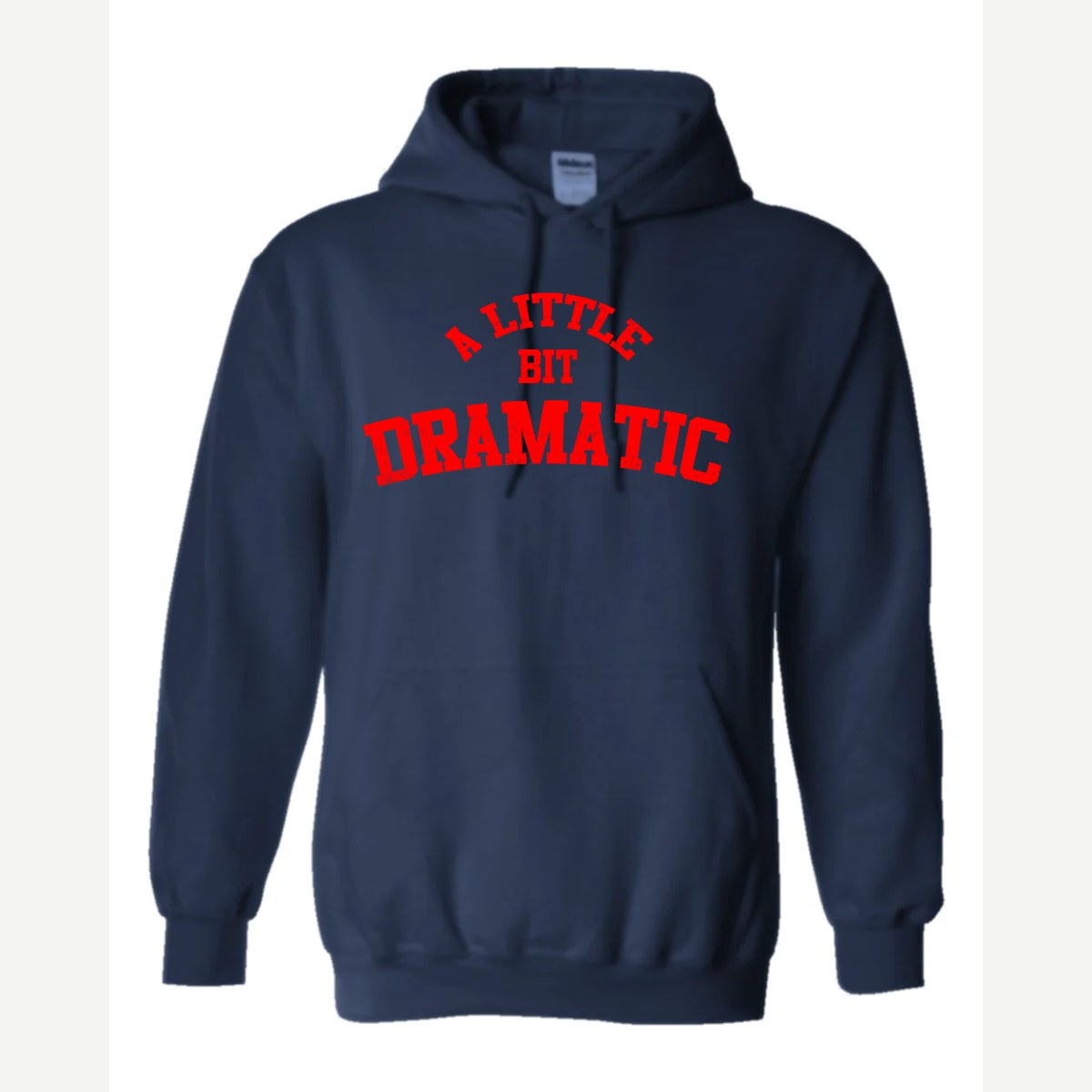 A Little Bit Dramatic — Hoodie / Navy