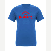A Little Bit Dramatic — Premium Tee / True Royal