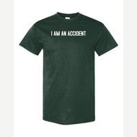 Accident — Classic Tee / Forest Green