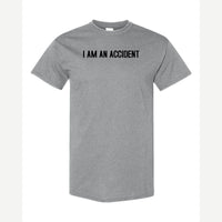 Accident — Classic Tee / Sport Grey