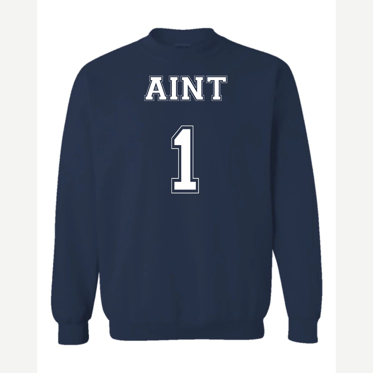Ain't 1 — Crewneck Sweatshirt / Navy