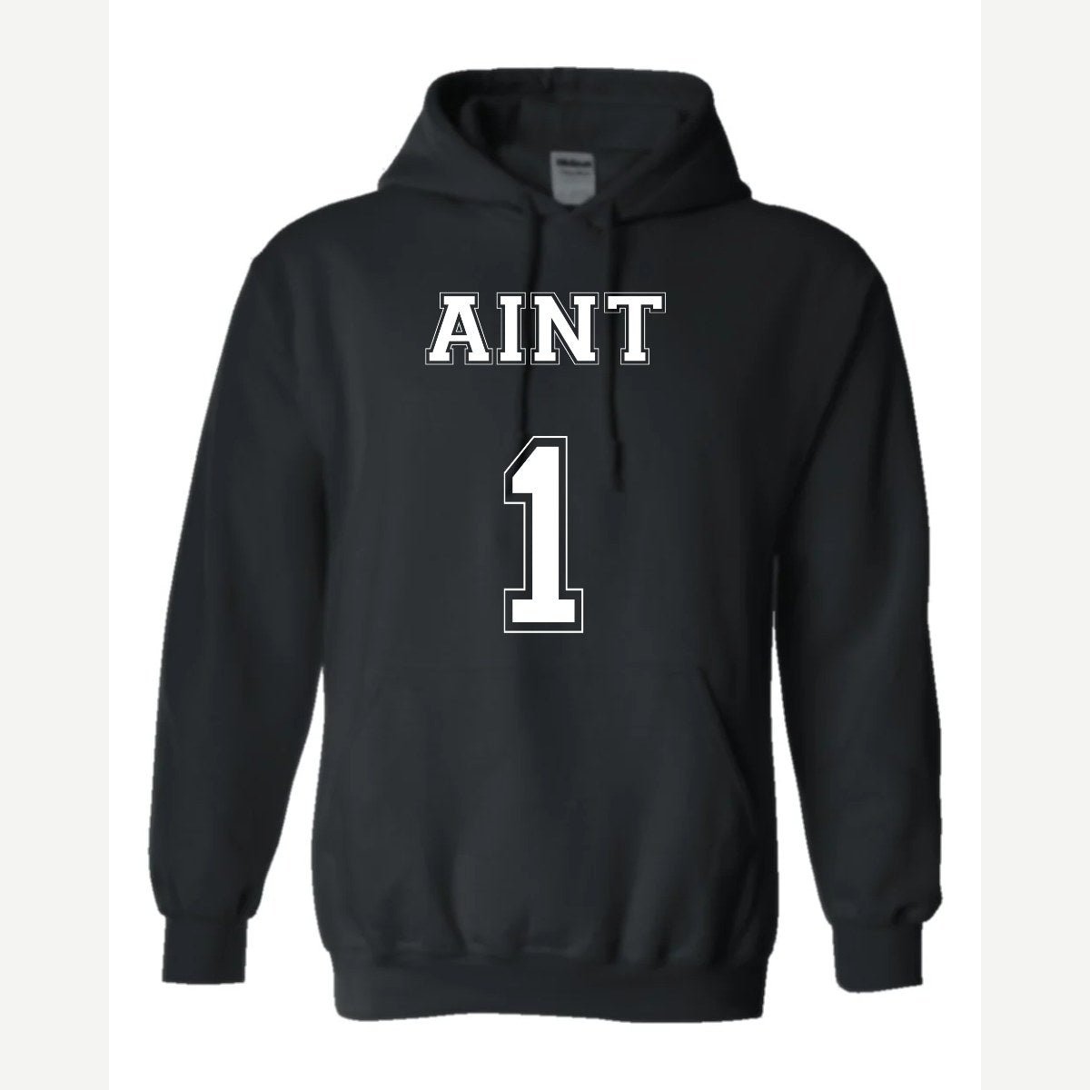 Ain't 1 — Hoodie / Black