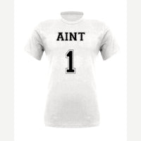 Ain't 1 — Premium Tee / White