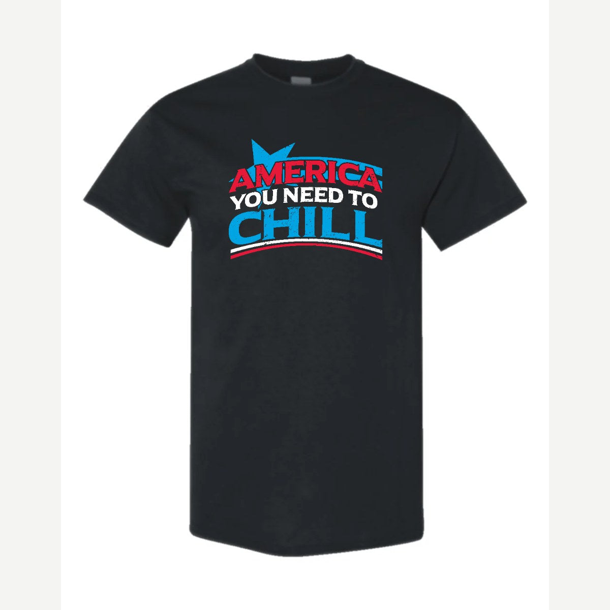 America, You Need to Chill — Classic Tee / Black