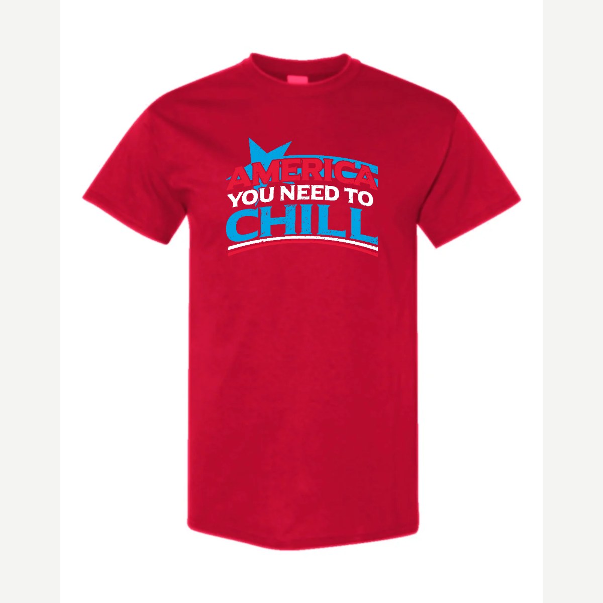 America, You Need to Chill — Classic Tee / Red