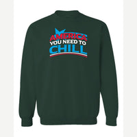 America, You Need to Chill — Crewneck Sweatshirt / Forest Green
