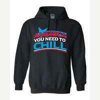 America, You Need to Chill — Hoodie / Black