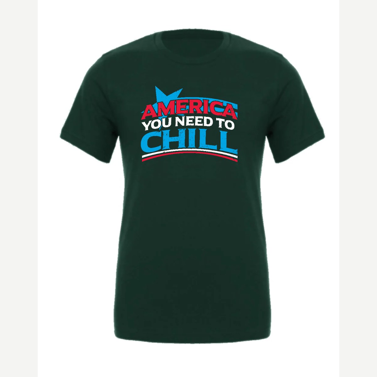 America, You Need to Chill — Premium Tee / Forest