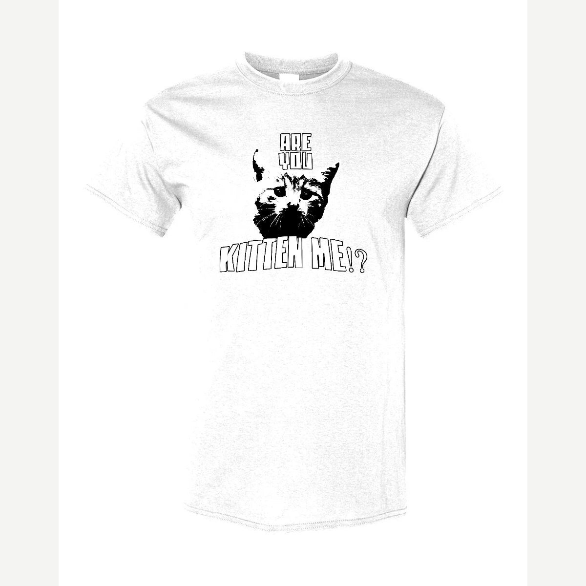 Are You Kitten Me — Classic Tee / White