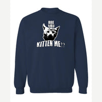 Are You Kitten Me — Crewneck Sweatshirt / Navy