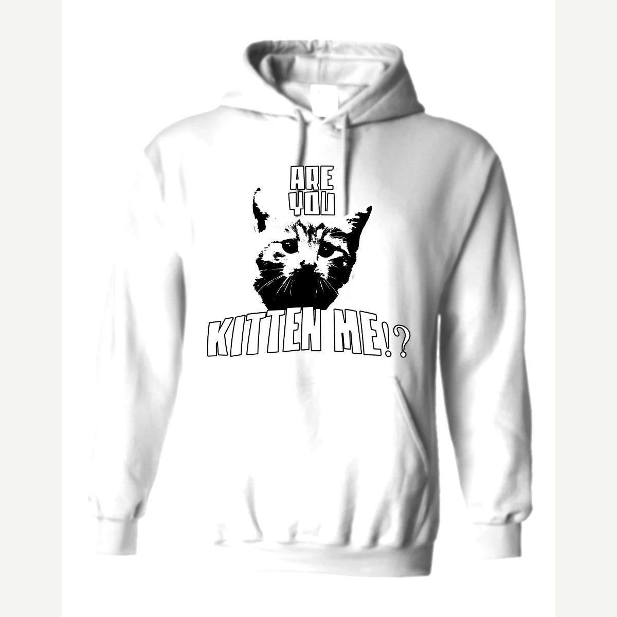 Are You Kitten Me — Hoodie / White