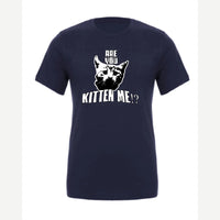 Are You Kitten Me — Premium Tee / Navy
