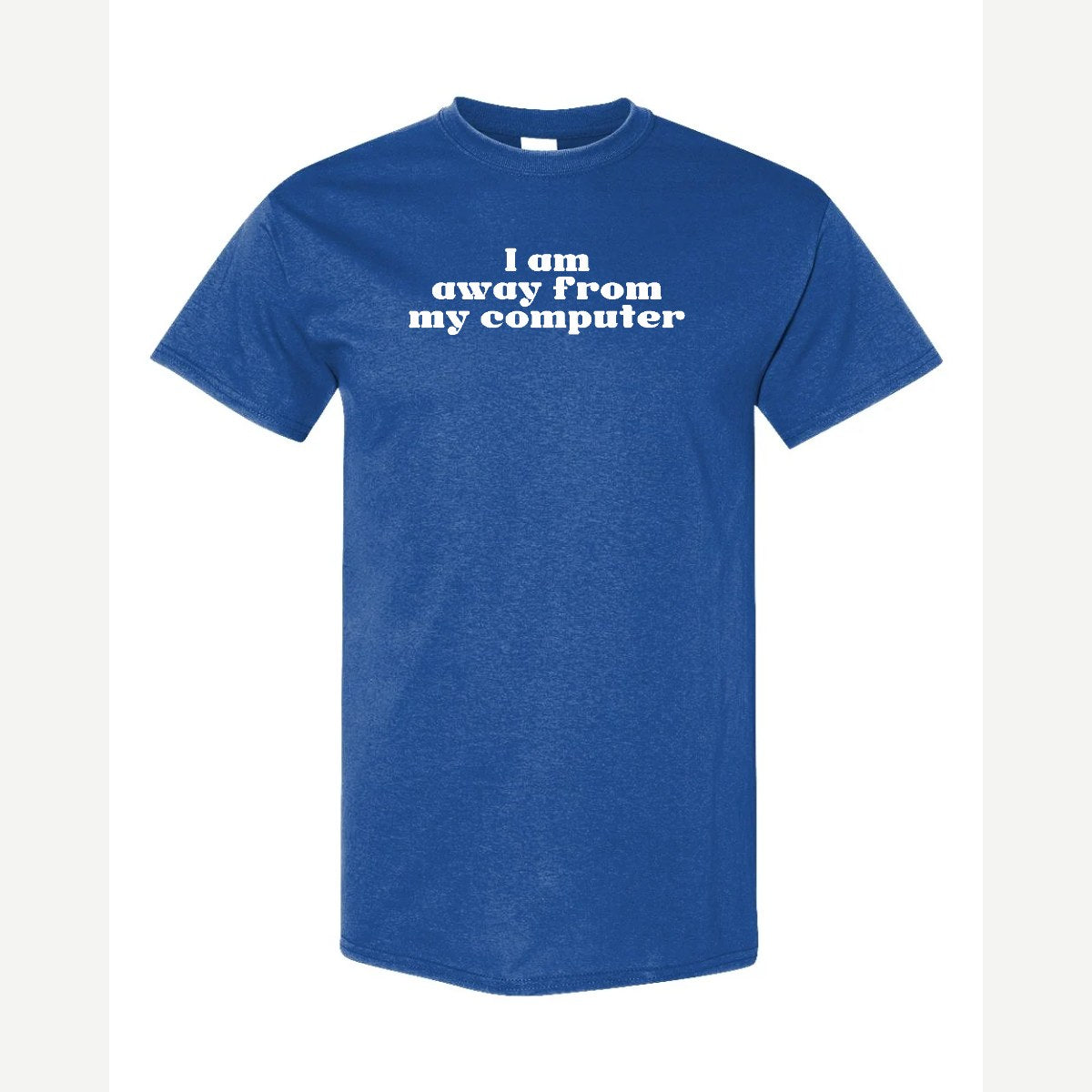 Away From My Computer — Classic Tee / Royal