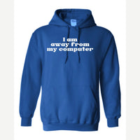 Away From My Computer — Hoodie / Royal