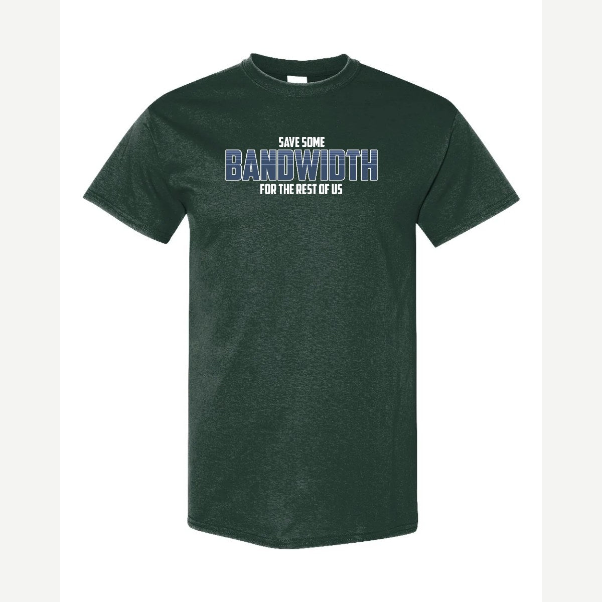 Bandwidth — Classic Tee / Forest Green