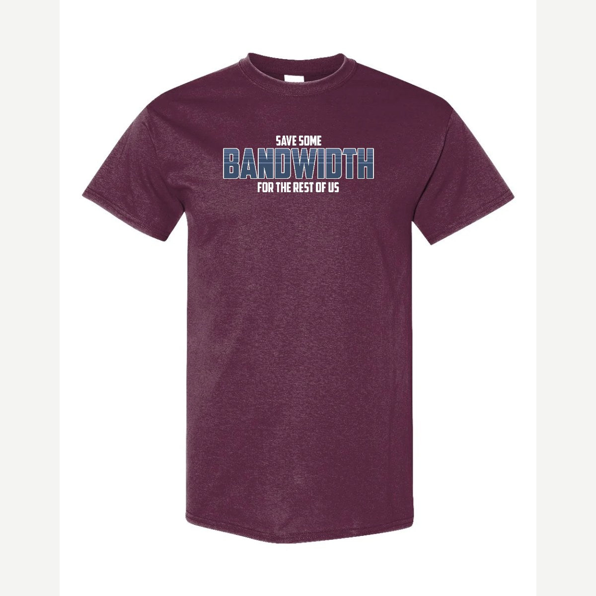 Bandwidth — Classic Tee / Maroon