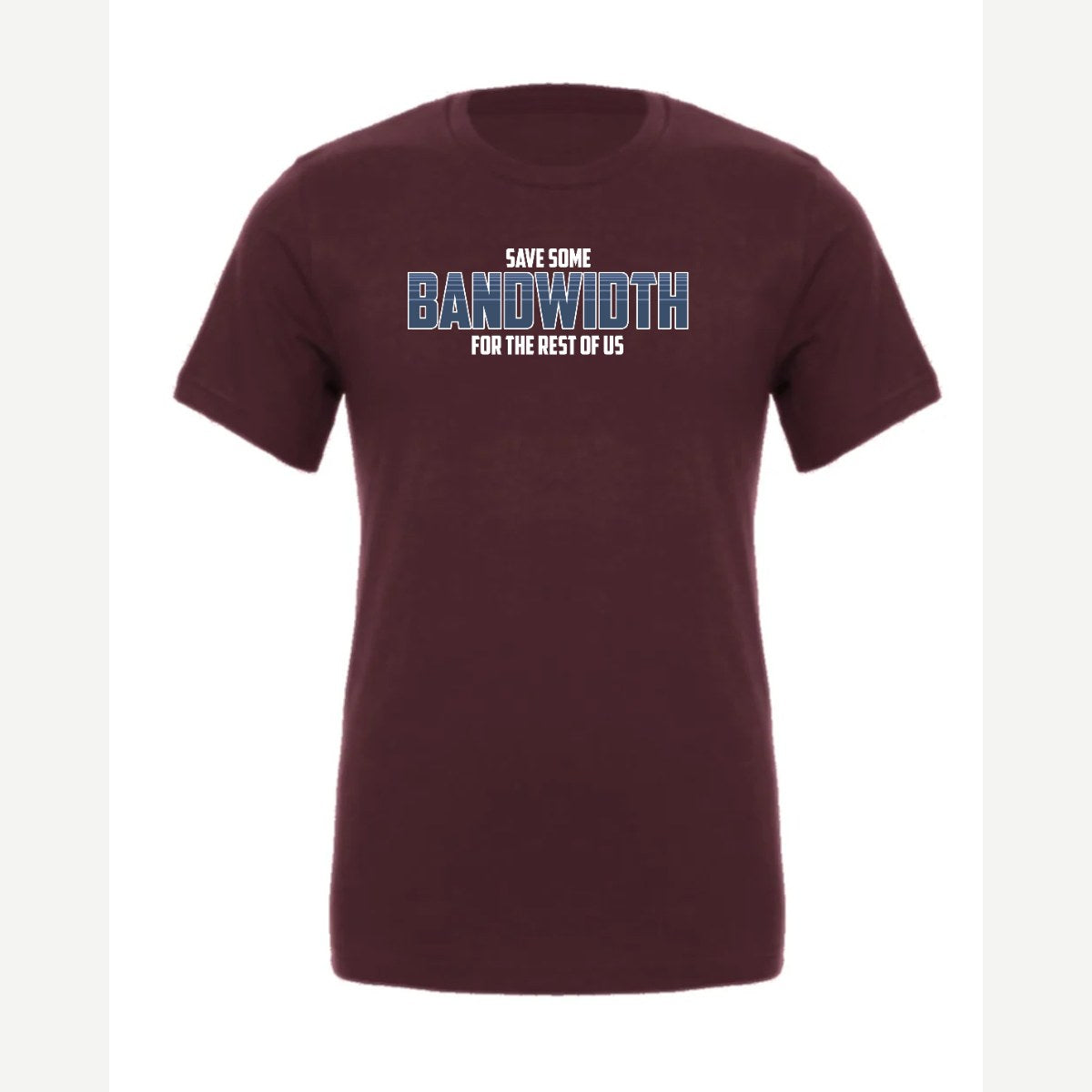Bandwidth — Premium Tee / Maroon