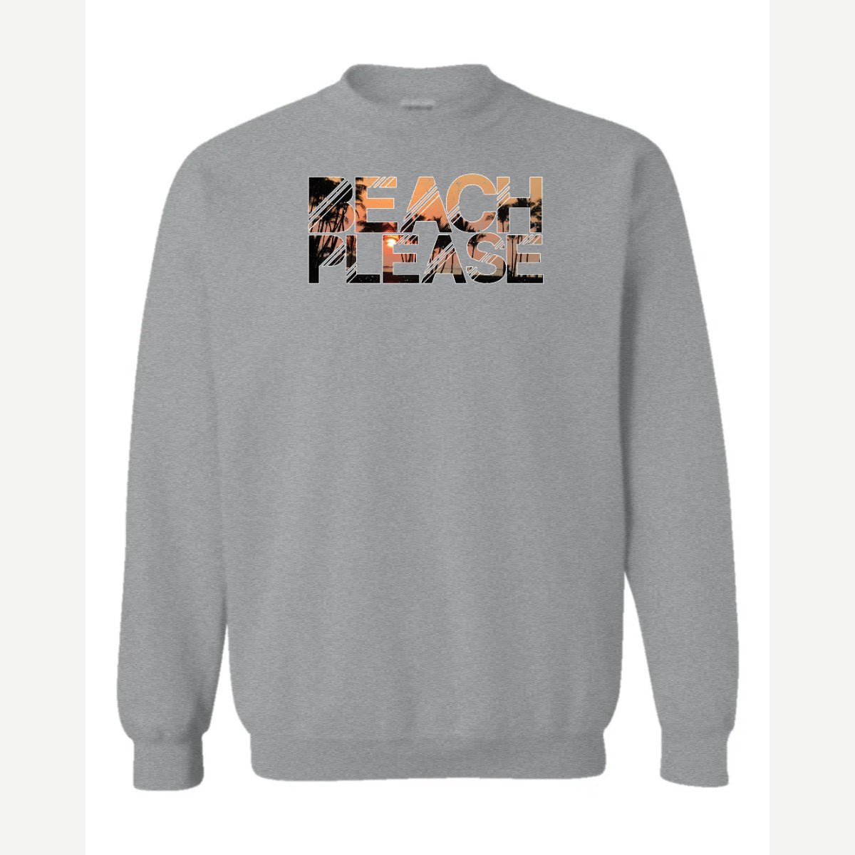 Beach Please — Crewneck Sweatshirt / Sport Grey