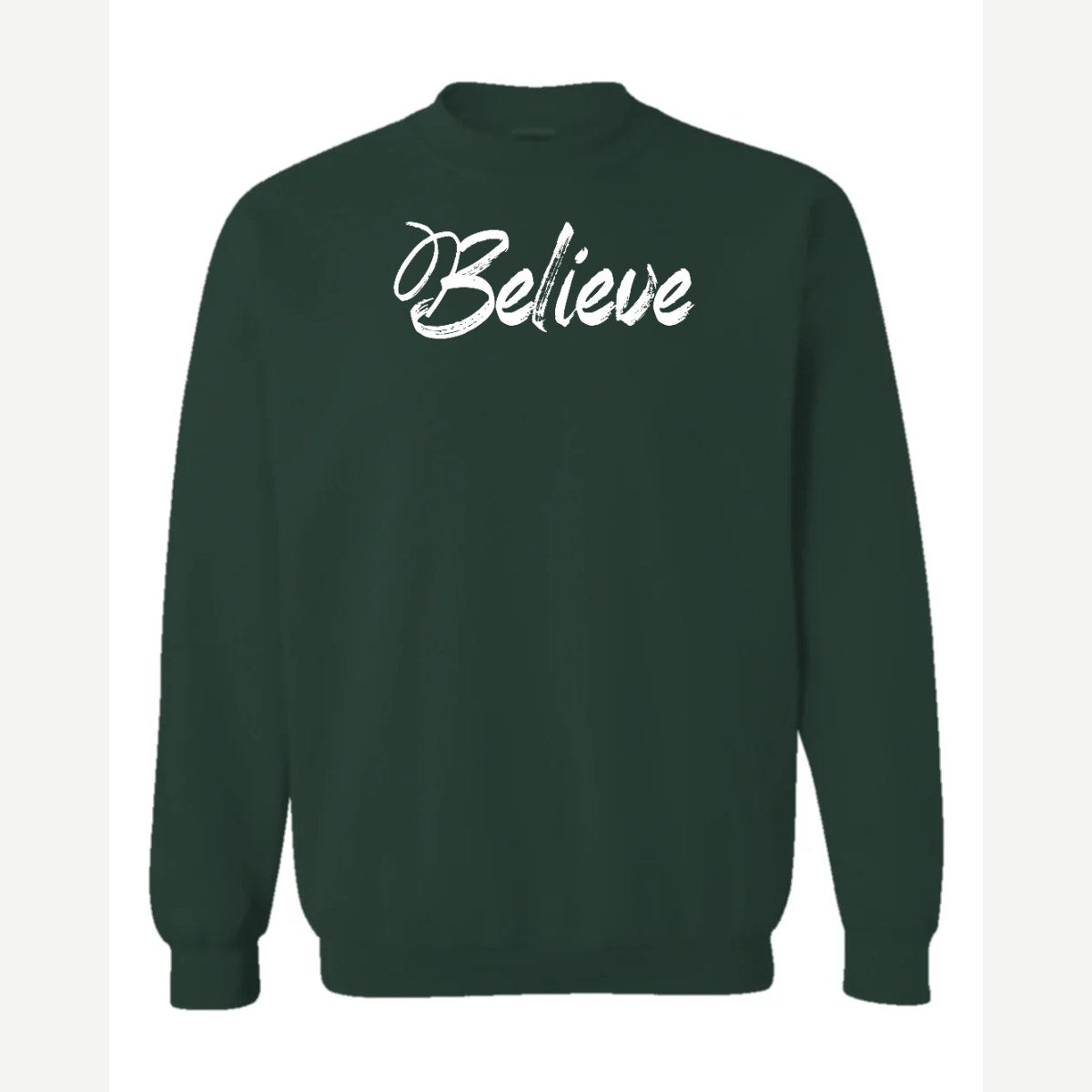 Believe — Crewneck Sweatshirt / Forest Green