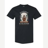 Bigfoot Doesn't Believe in You Either — Classic Tee / Black