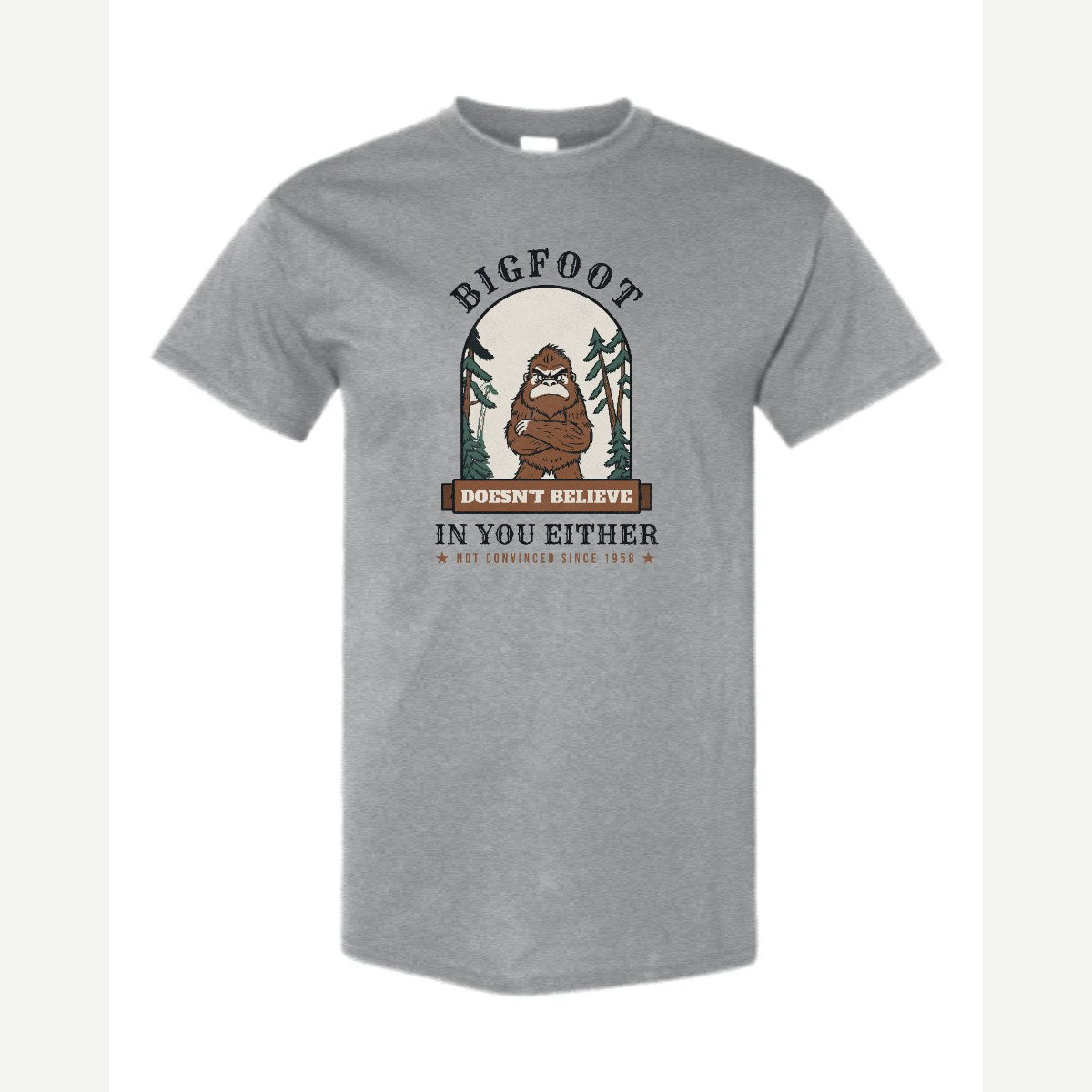 Bigfoot Doesn't Believe in You Either — Classic Tee / Sport Grey