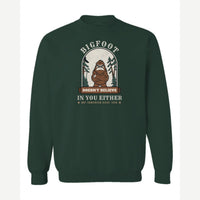Bigfoot Doesn't Believe in You Either — Crewneck Sweatshirt / Forest Green