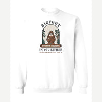 Bigfoot Doesn't Believe in You Either — Crewneck Sweatshirt / White