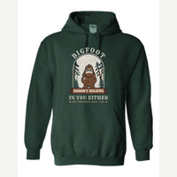 Bigfoot Doesn't Believe in You Either — Hoodie / Forest Green