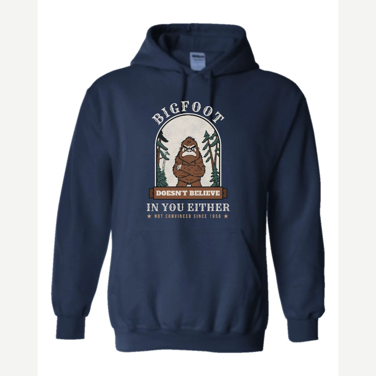 Bigfoot Doesn't Believe in You Either — Hoodie / Navy
