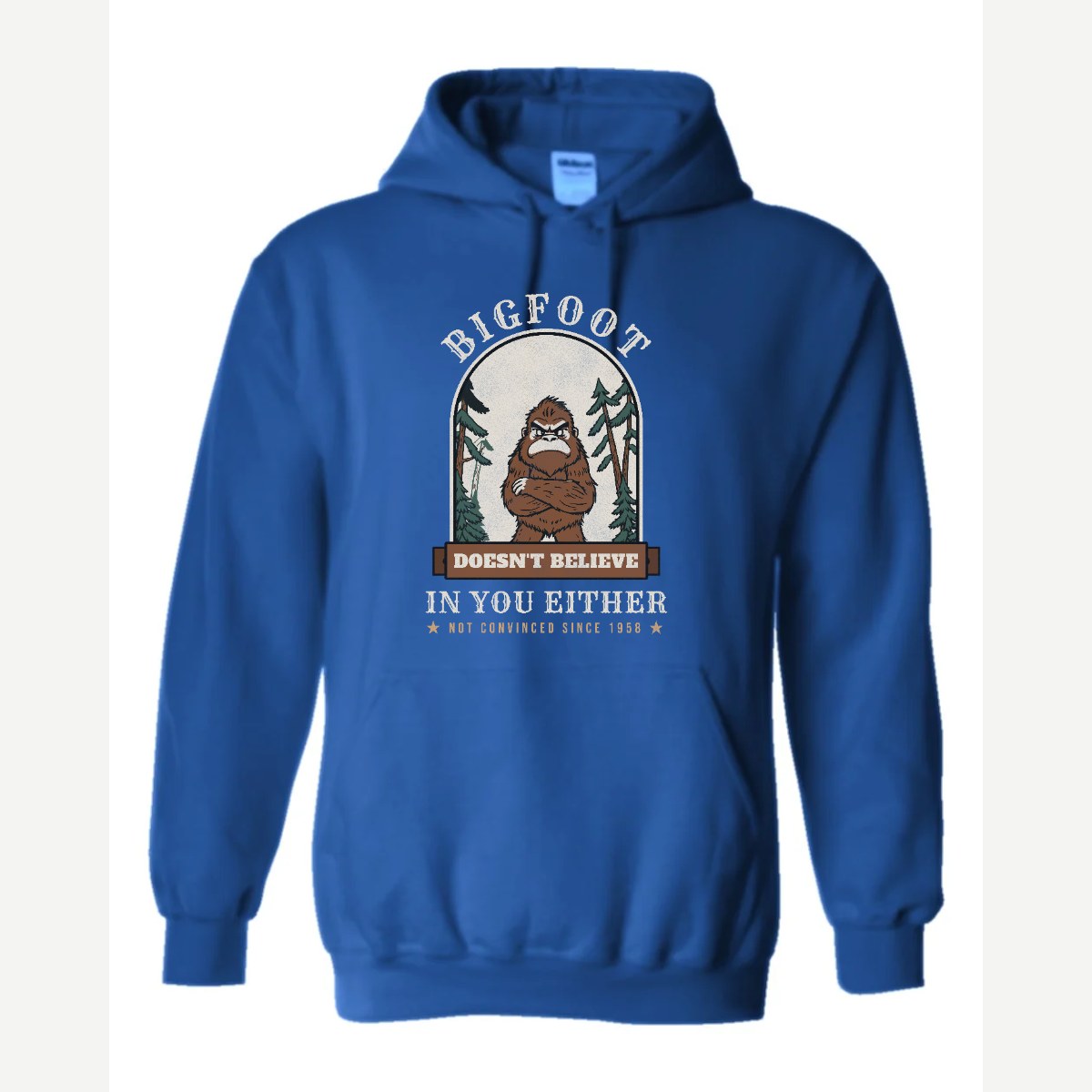 Bigfoot Doesn't Believe in You Either — Hoodie / Royal