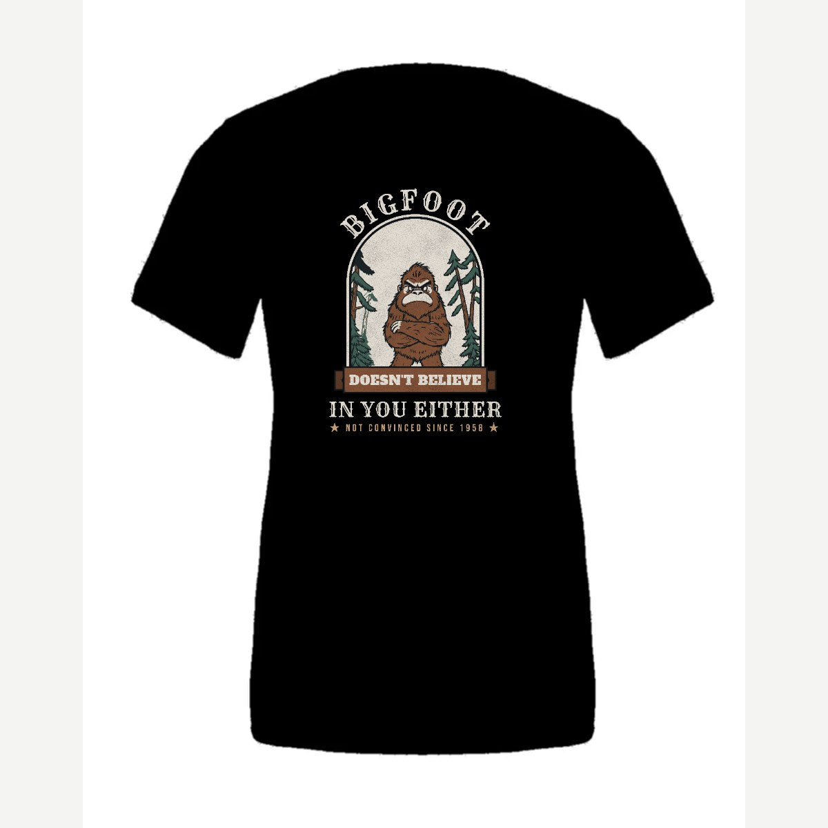 Bigfoot Doesn't Believe in You Either — Premium Tee / Black