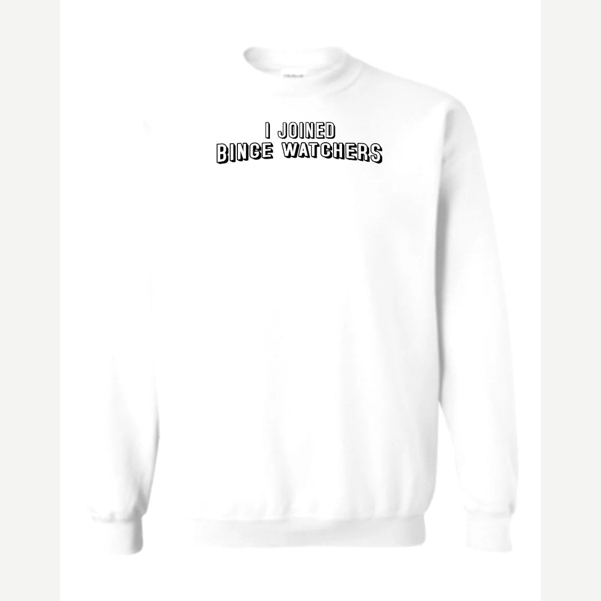 Binge Watchers — Crewneck Sweatshirt / White