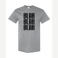 Blah Blah Blah — Classic Tee / Sport Grey