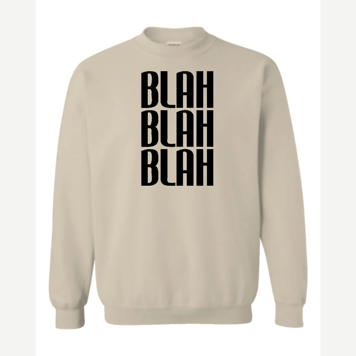Blah Blah Blah — Crewneck Sweatshirt / Sand