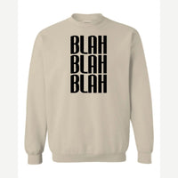 Blah Blah Blah — Crewneck Sweatshirt / Sand