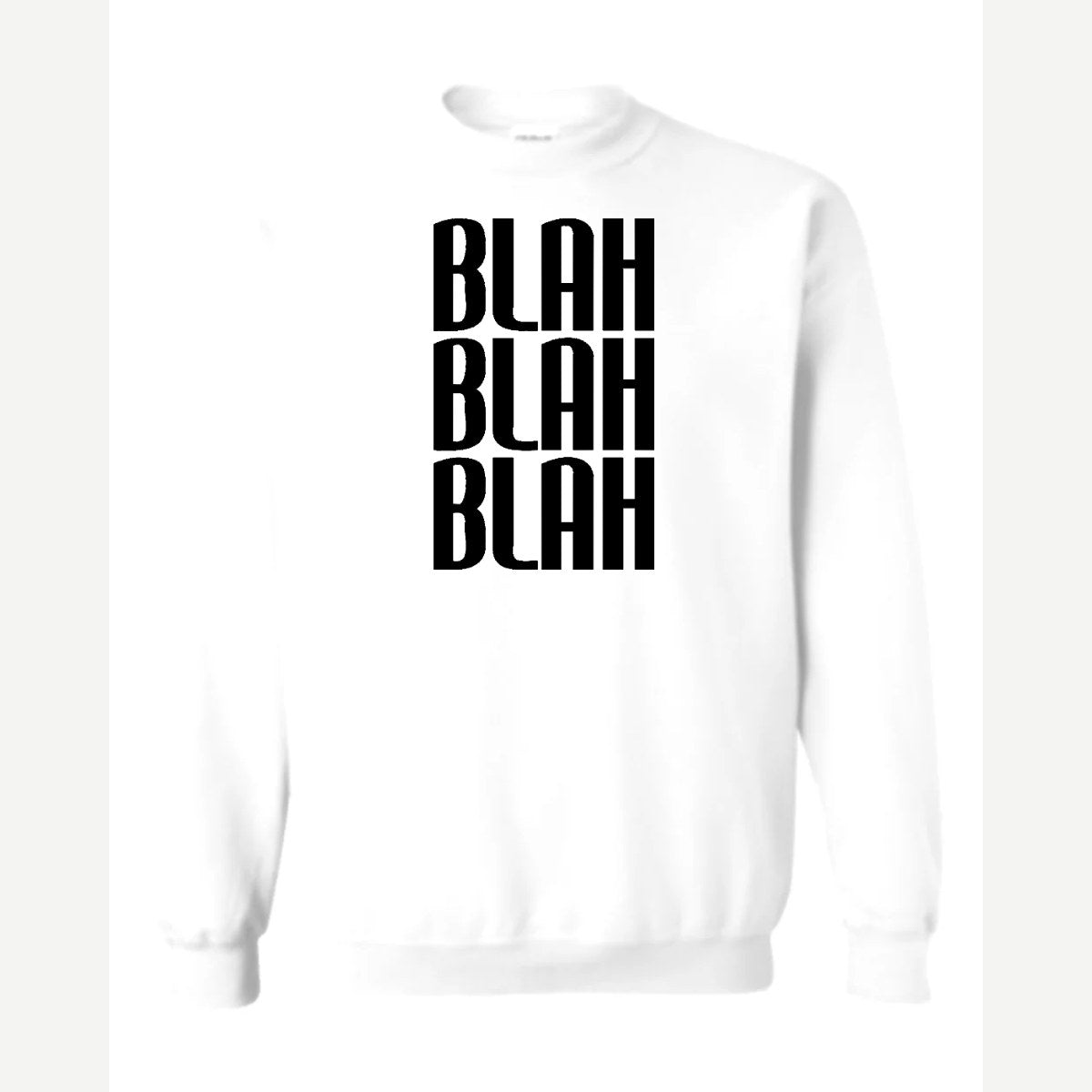 Blah Blah Blah — Crewneck Sweatshirt / White