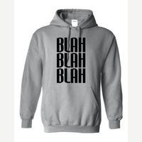 Blah Blah Blah — Hoodie / Sport Grey
