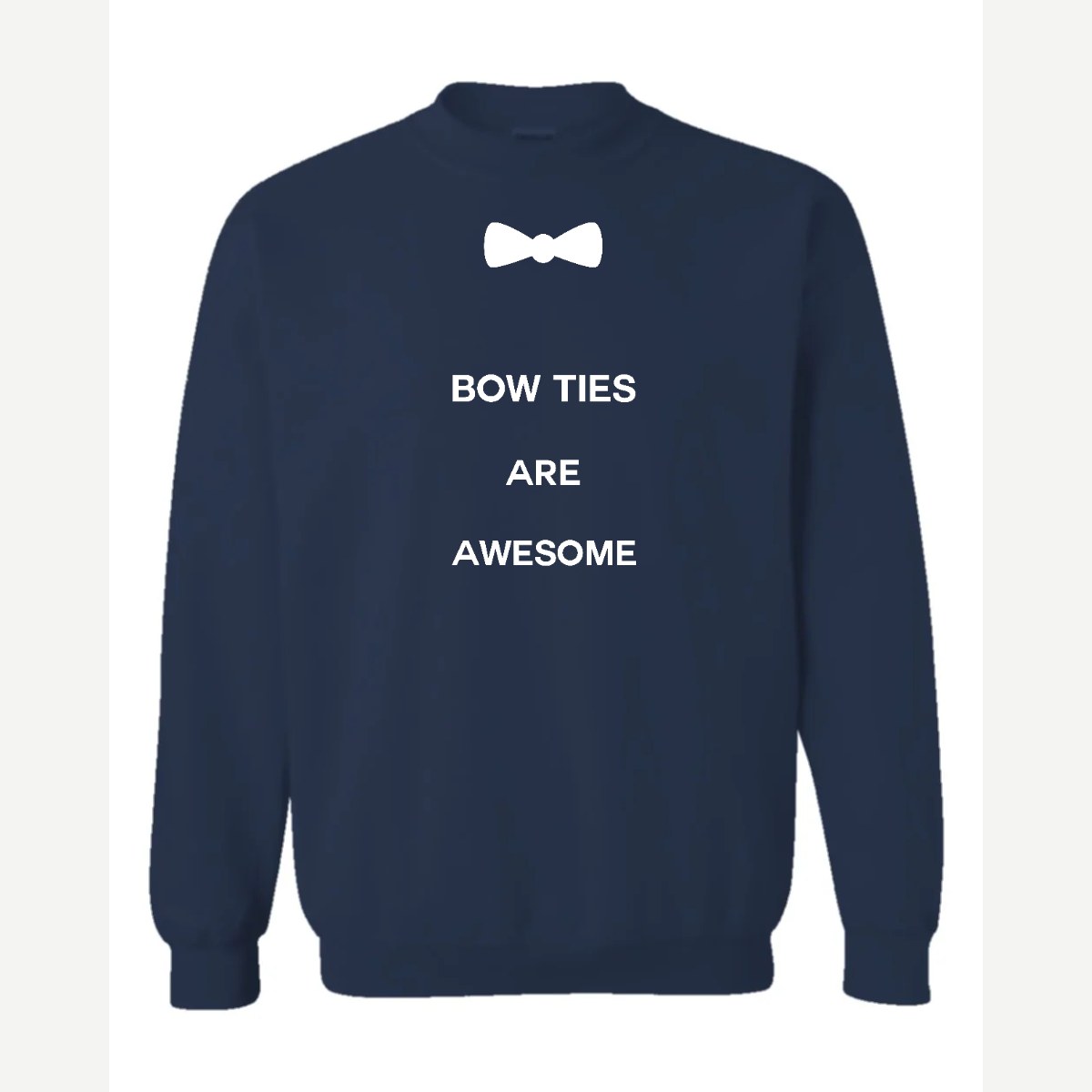 Bow Ties Are Awesome — Crewneck Sweatshirt / Navy