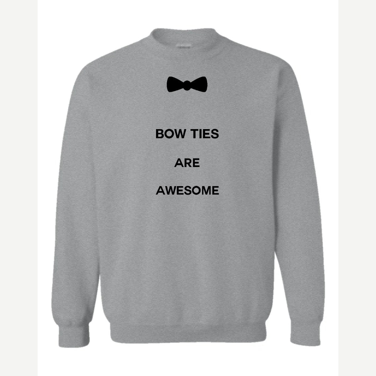 Bow Ties Are Awesome — Crewneck Sweatshirt / Sport Grey