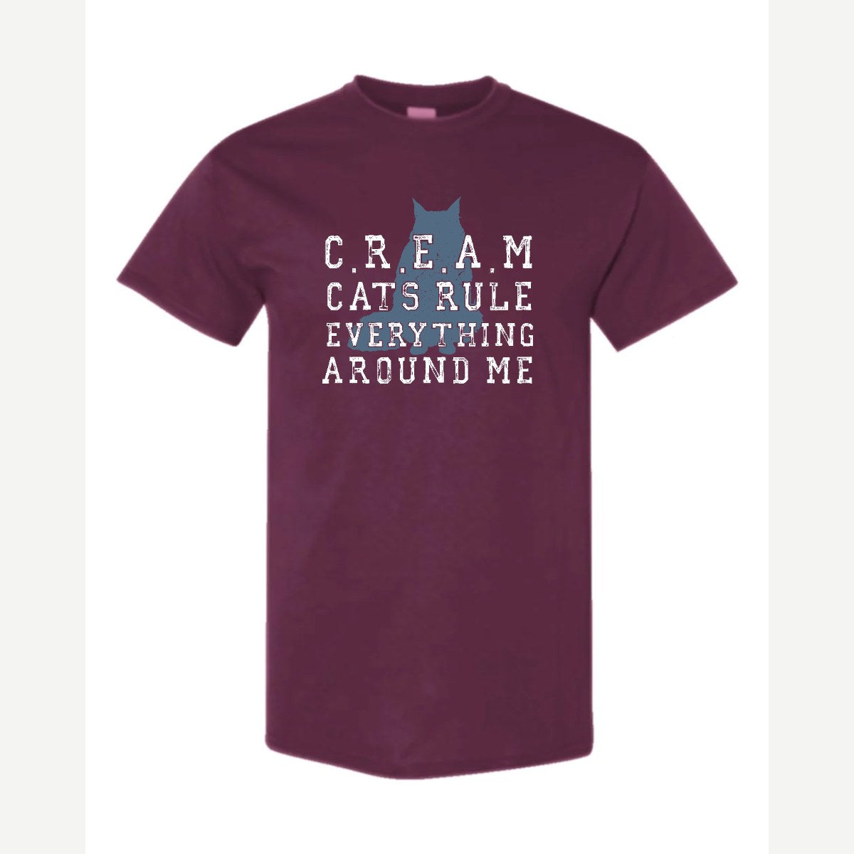 C.R.E.A.M. – Cats Rule Everything Around Me — Classic Tee / Maroon