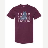 C.R.E.A.M. – Cats Rule Everything Around Me — Classic Tee / Maroon