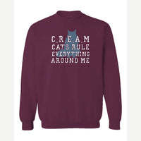 C.R.E.A.M. – Cats Rule Everything Around Me — Crewneck Sweatshirt / Maroon