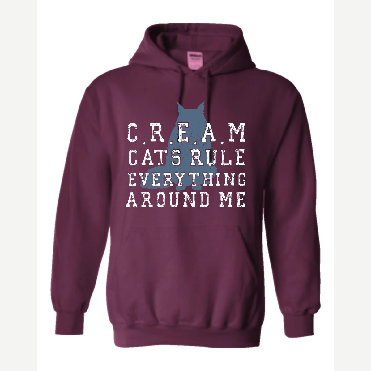 C.R.E.A.M. – Cats Rule Everything Around Me — Hoodie / Maroon