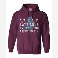C.R.E.A.M. – Cats Rule Everything Around Me — Hoodie / Maroon