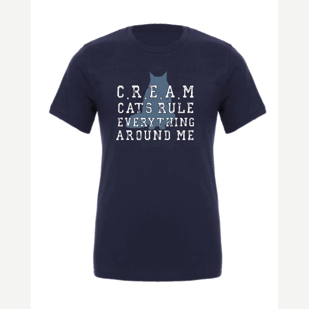 C.R.E.A.M. – Cats Rule Everything Around Me — Premium Tee / Navy
