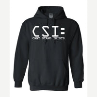 C.S.I. – Can't Stand Idiots — Hoodie / Black